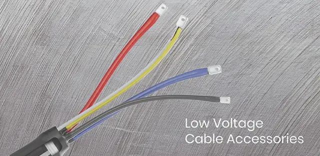 Low Voltage Cable Accessories